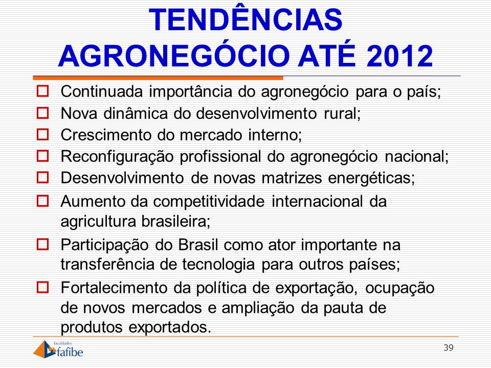 TENDÊNCIAS AGRONEGÓCIO ATÉ 2012