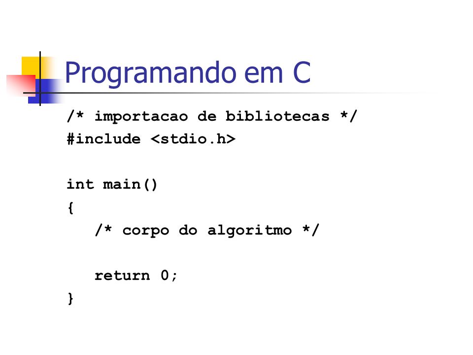 Programando em C /* importacao de bibliotecas */