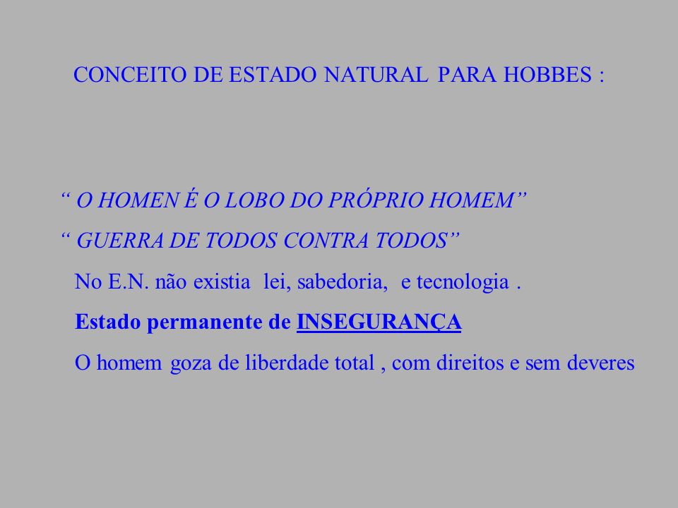 CONCEITO DE ESTADO NATURAL PARA HOBBES :