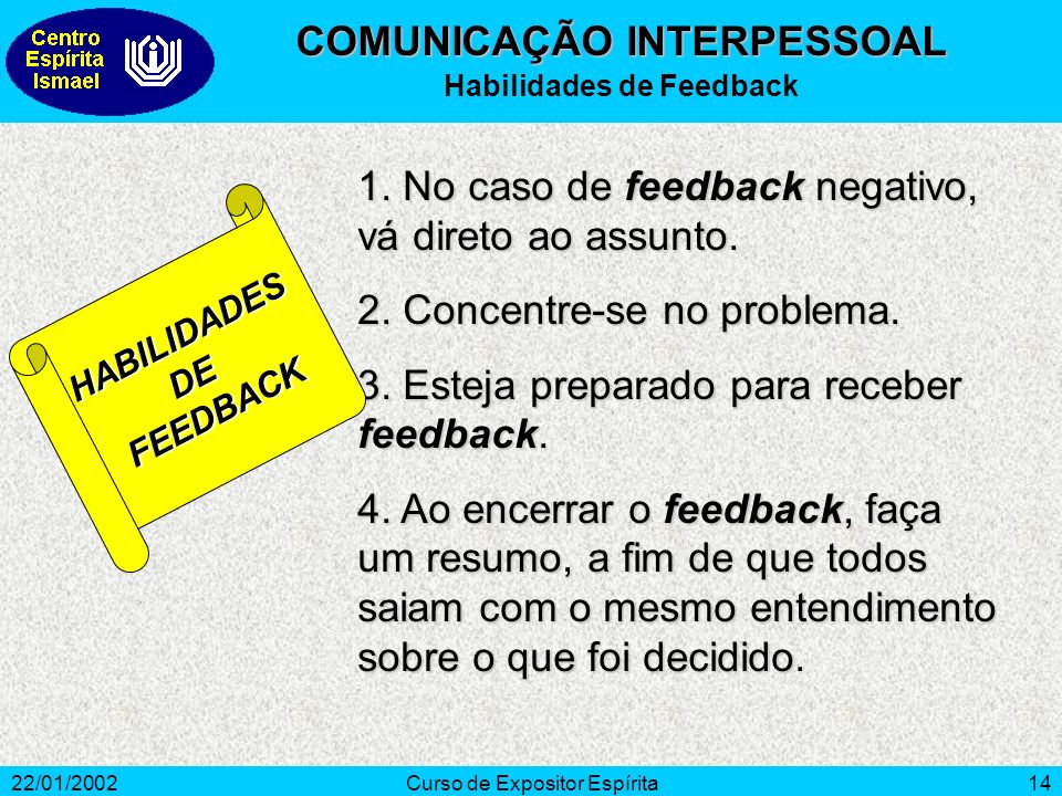 COMUNICAÇÃO INTERPESSOAL Habilidades de Feedback