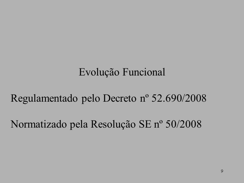 Evolução Funcional Regulamentado pelo Decreto nº /2008.