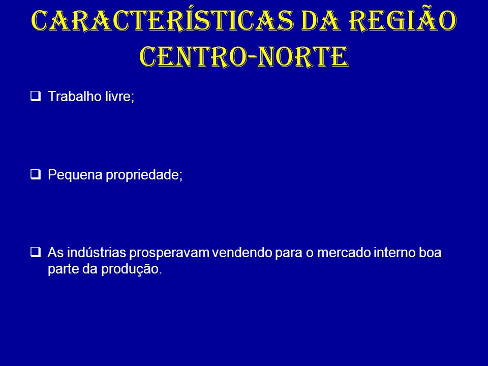 CARACTERÍSTICAS DA REGIÃO CENTRO-NORTE