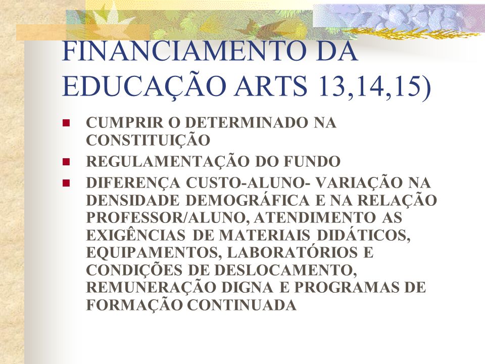 FINANCIAMENTO DA EDUCAÇÃO ARTS 13,14,15)