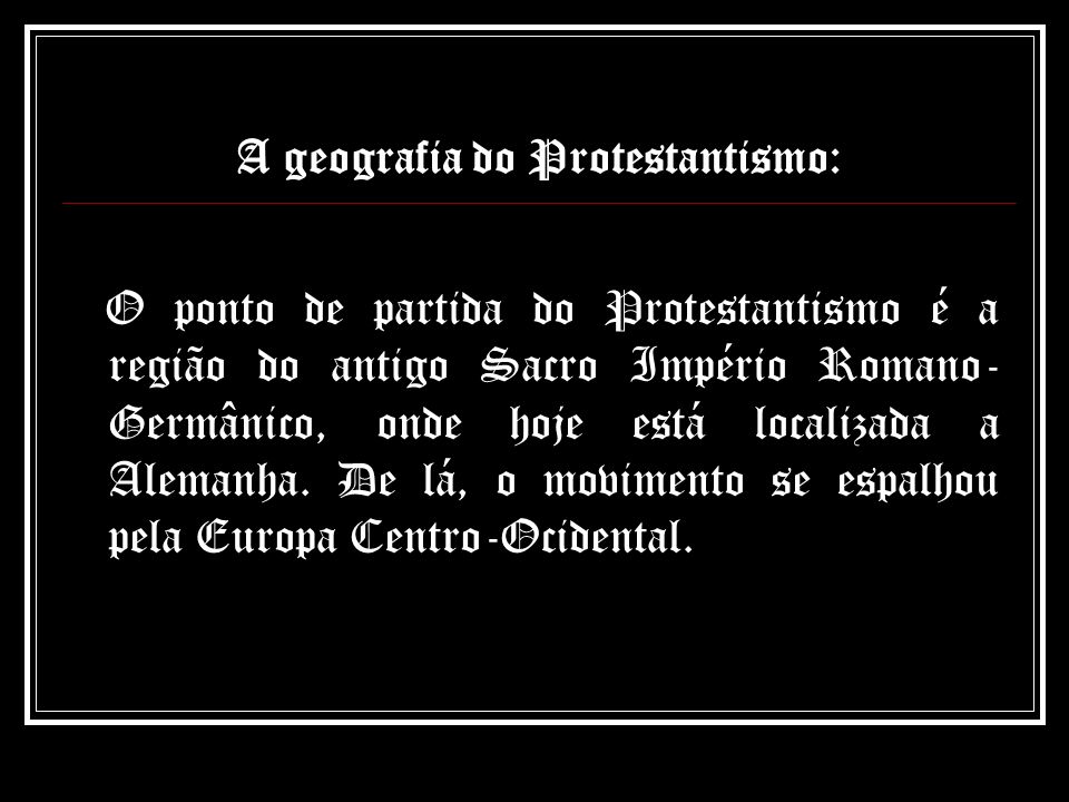 A geografia do Protestantismo: