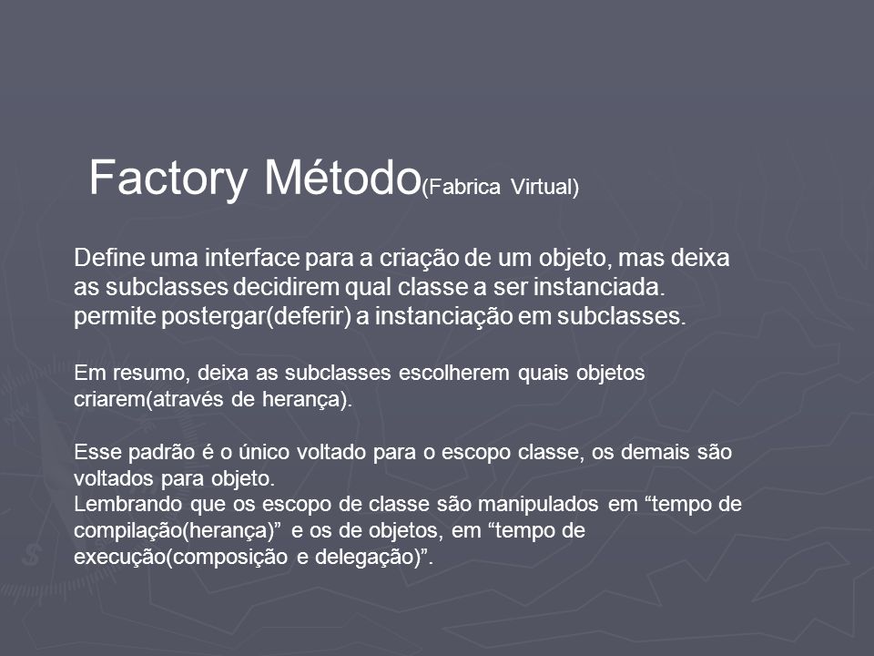 Factory Método(Fabrica Virtual)