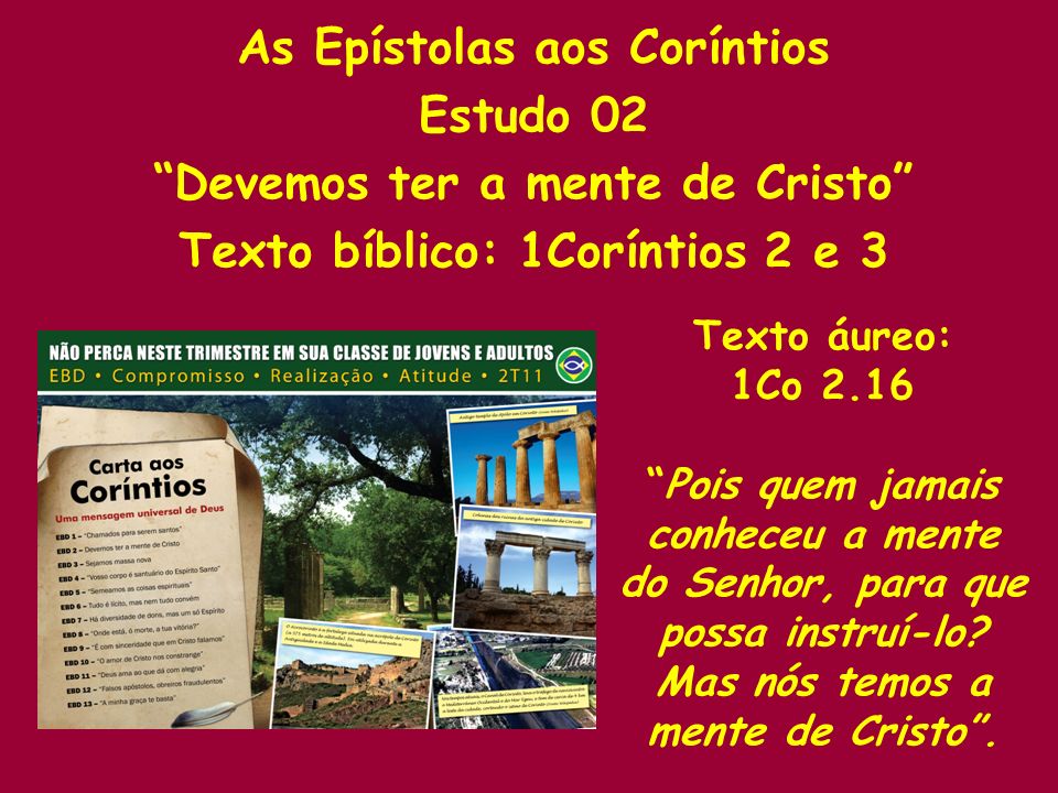 As Epístolas aos Coríntios Estudo 02 Devemos ter a mente de Cristo