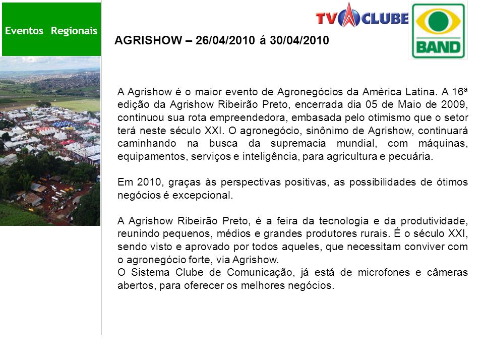 AGRISHOW – 26/04/2010 á 30/04/2010 Eventos Regionais