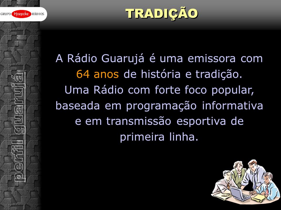 A Rádio Guarujá é uma emissora com 64 anos de história e tradição.