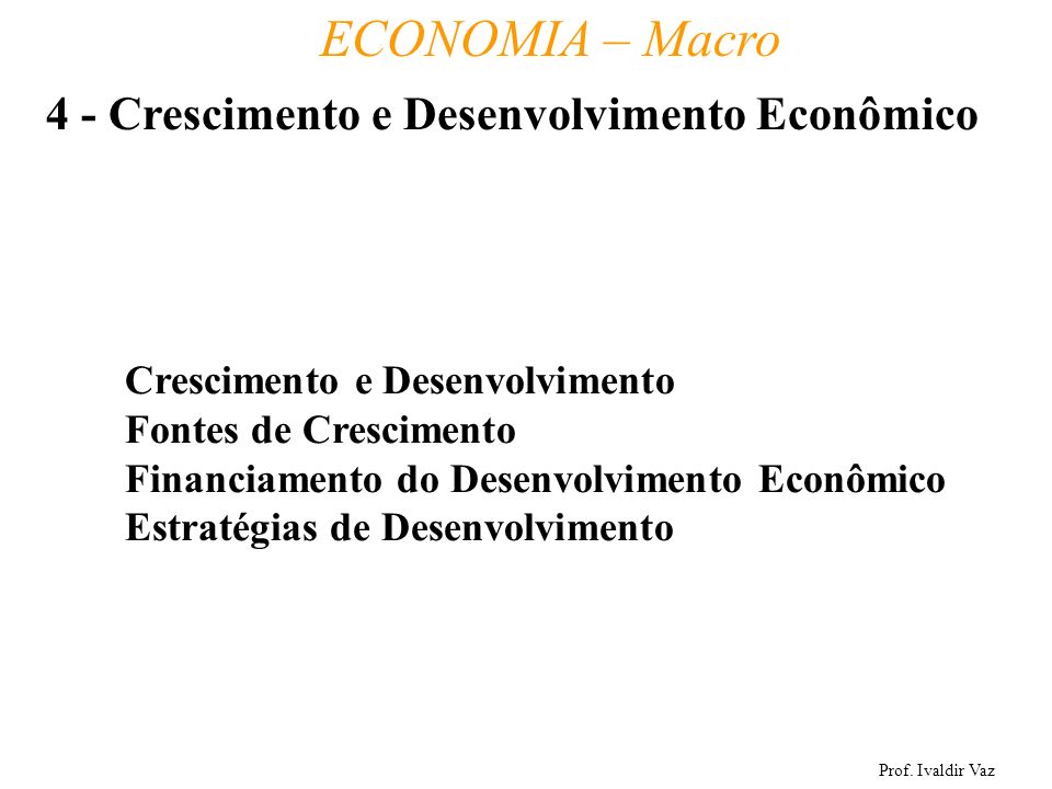 4 - Crescimento e Desenvolvimento Econômico