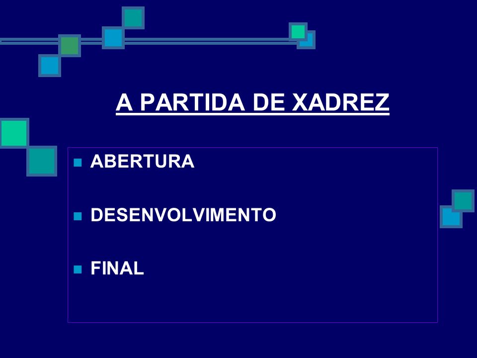 XADREZ:, ASPECTOS HISTÓRICOS, CARACTERÍSTICAS REGRAS, CAMPEONATOS. - ppt  carregar