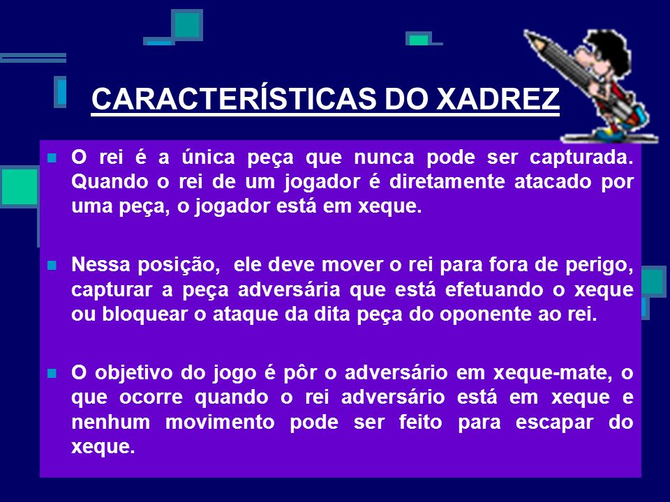 XADREZ:, ASPECTOS HISTÓRICOS, CARACTERÍSTICAS REGRAS, CAMPEONATOS. - ppt  carregar