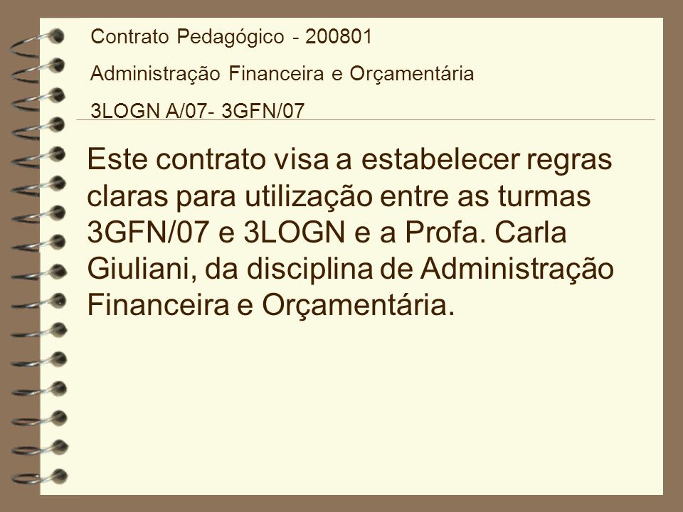 Contrato Pedagógico Administração Financeira e Orçamentária. 3LOGN A/07- 3GFN/07.