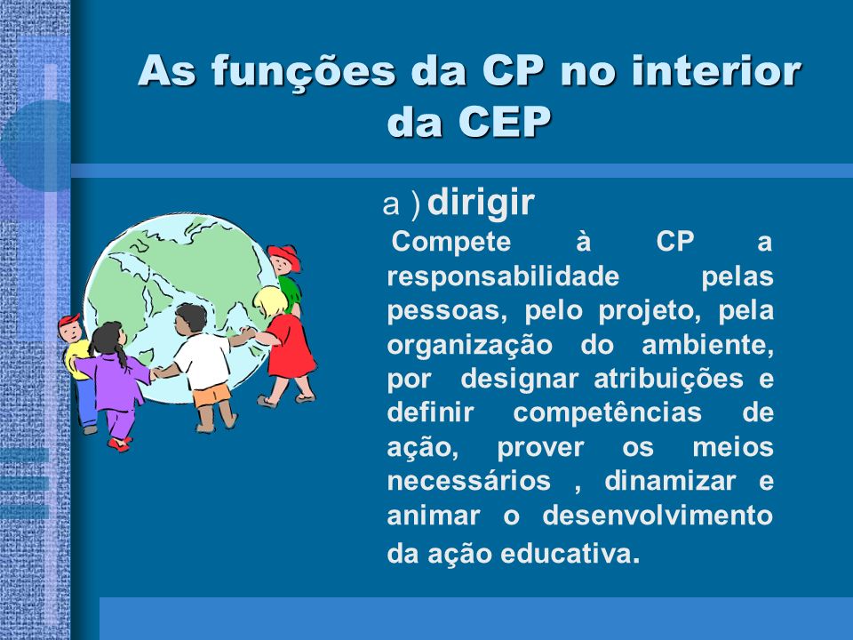 As funções da CP no interior da CEP