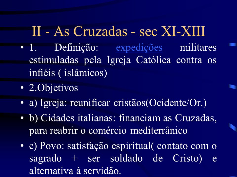 II - As Cruzadas - sec XI-XIII