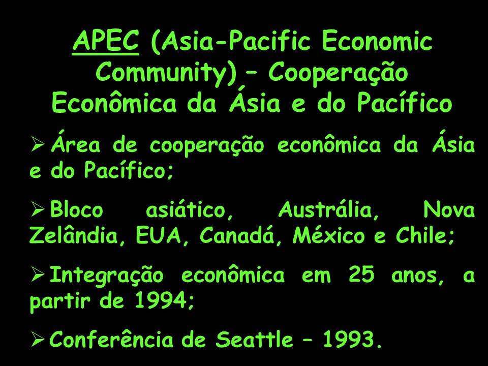APEC (Asia-Pacific Economic Community) – Cooperação Econômica da Ásia e do Pacífico