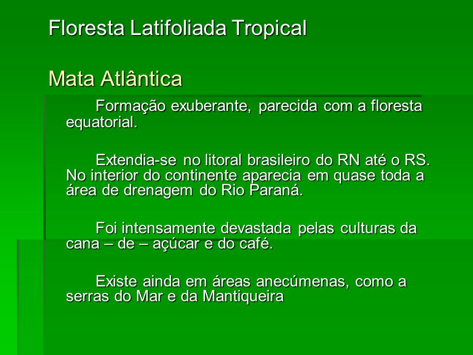 Floresta Latifoliada Tropical Mata Atlântica