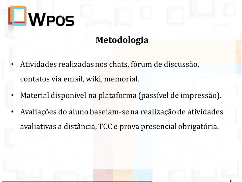 Metodologia Atividades realizadas nos chats, fórum de discussão, contatos via  , wiki, memorial.