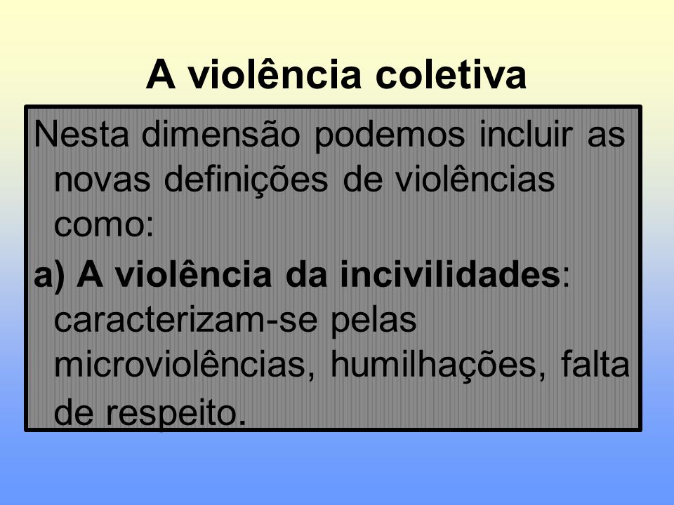 A violência coletiva