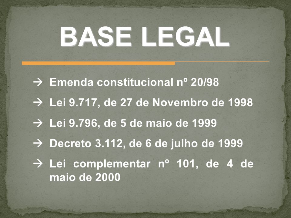 BASE LEGAL  Emenda constitucional nº 20/98