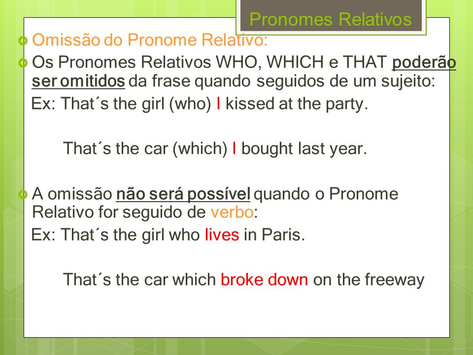 Omissão do Pronome Relativo no inglês - English Experts