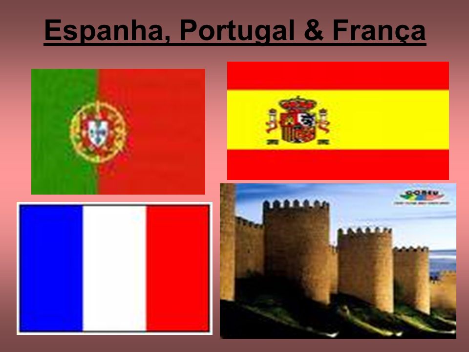 Espanha, Portugal & França