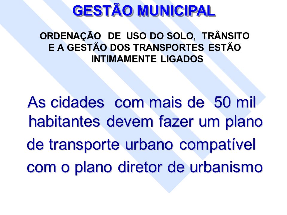 de transporte urbano compatível com o plano diretor de urbanismo