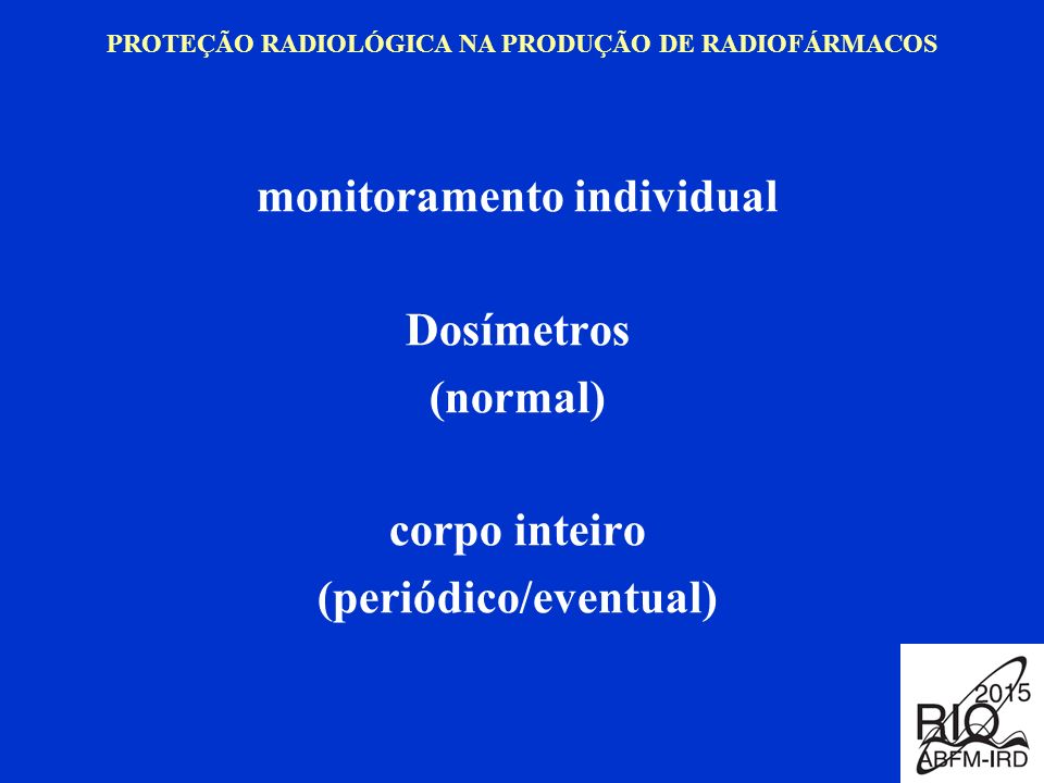 monitoramento individual Dosímetros (normal) corpo inteiro