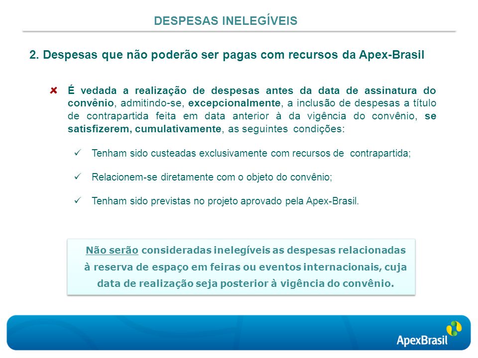 2. Despesas que não poderão ser pagas com recursos da Apex-Brasil