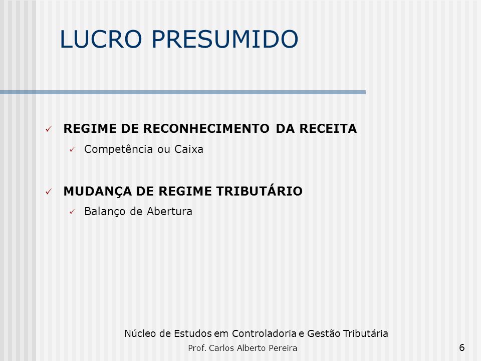 LUCRO PRESUMIDO REGIME DE RECONHECIMENTO DA RECEITA