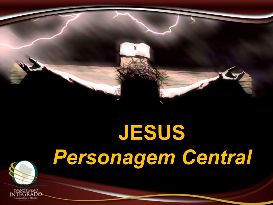JESUS Personagem Central