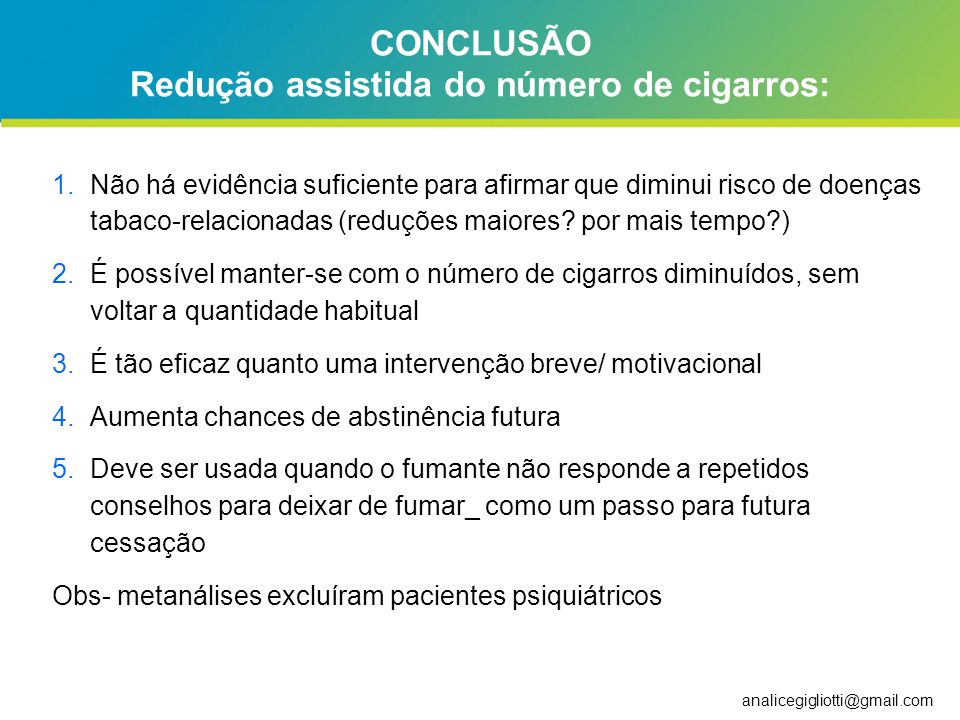 CONCLUSÃO Redução assistida do número de cigarros: