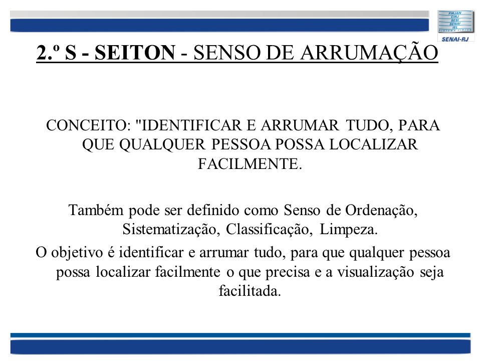 2.º S - SEITON - SENSO DE ARRUMAÇÃO