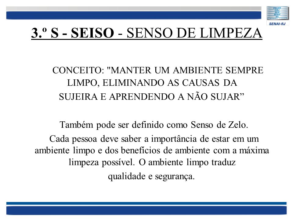 3.º S - SEISO - SENSO DE LIMPEZA