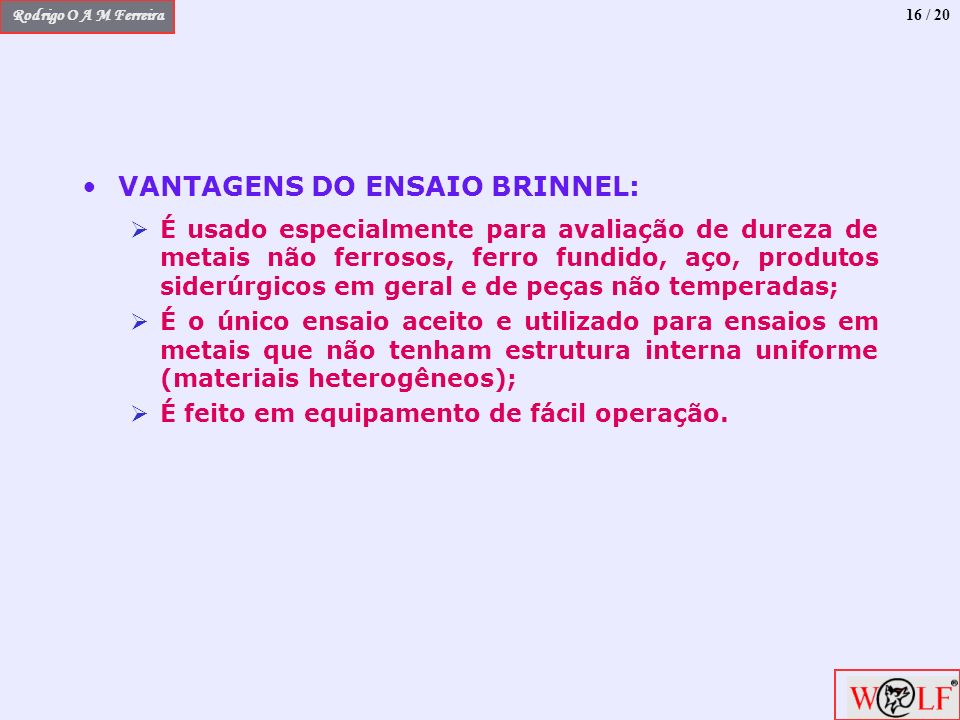 VANTAGENS DO ENSAIO BRINNEL: