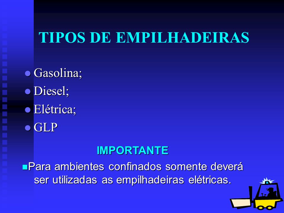 TIPOS DE EMPILHADEIRAS