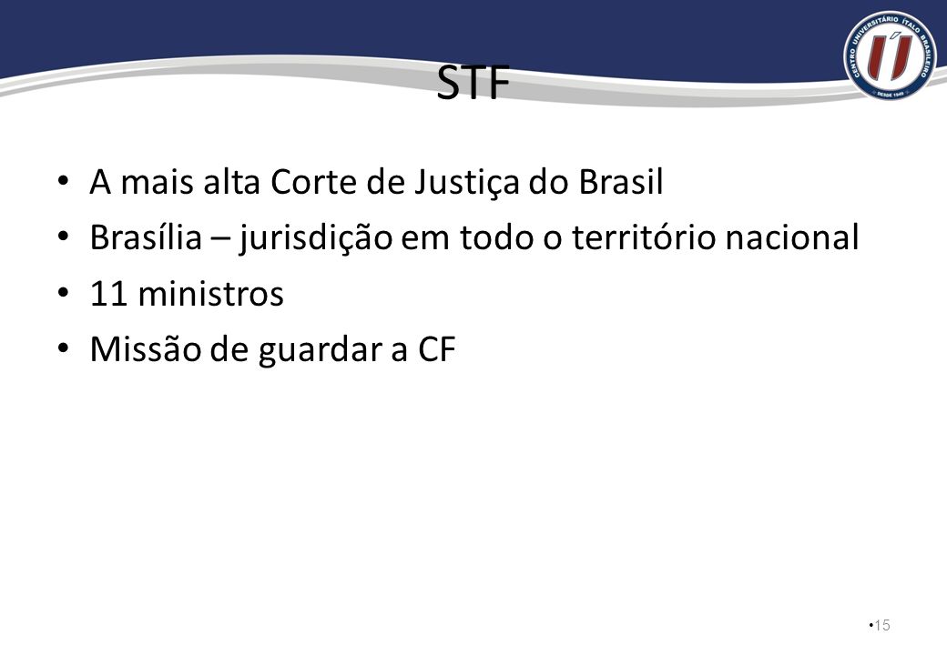 STF A mais alta Corte de Justiça do Brasil