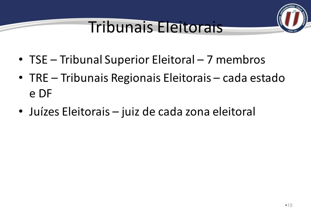 Tribunais Eleitorais TSE – Tribunal Superior Eleitoral – 7 membros