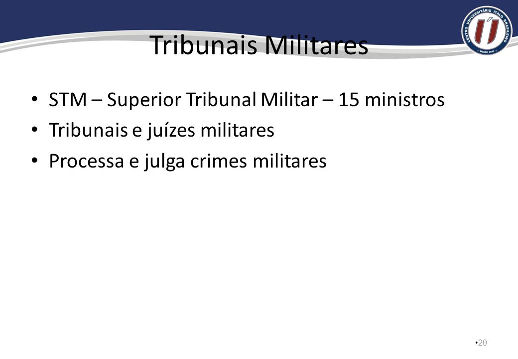 Tribunais Militares STM – Superior Tribunal Militar – 15 ministros