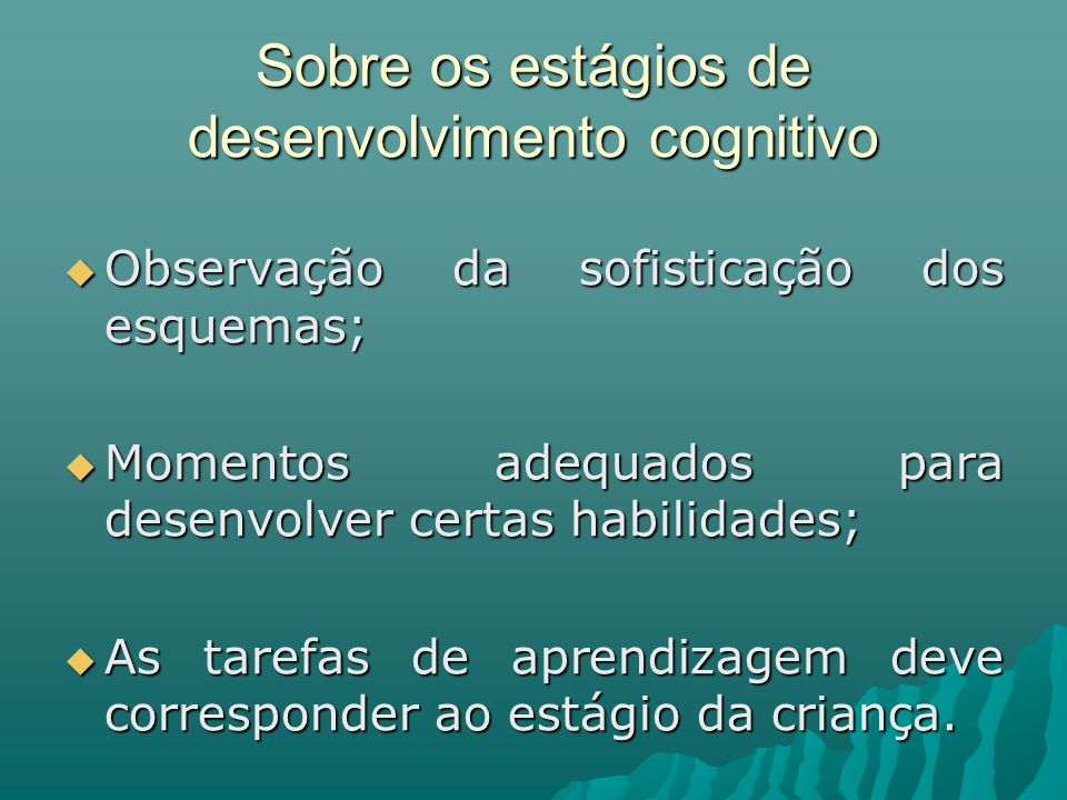 Estágios do Desenvolvimento Cognitivo segundo Jean Piaget - ppt carregar