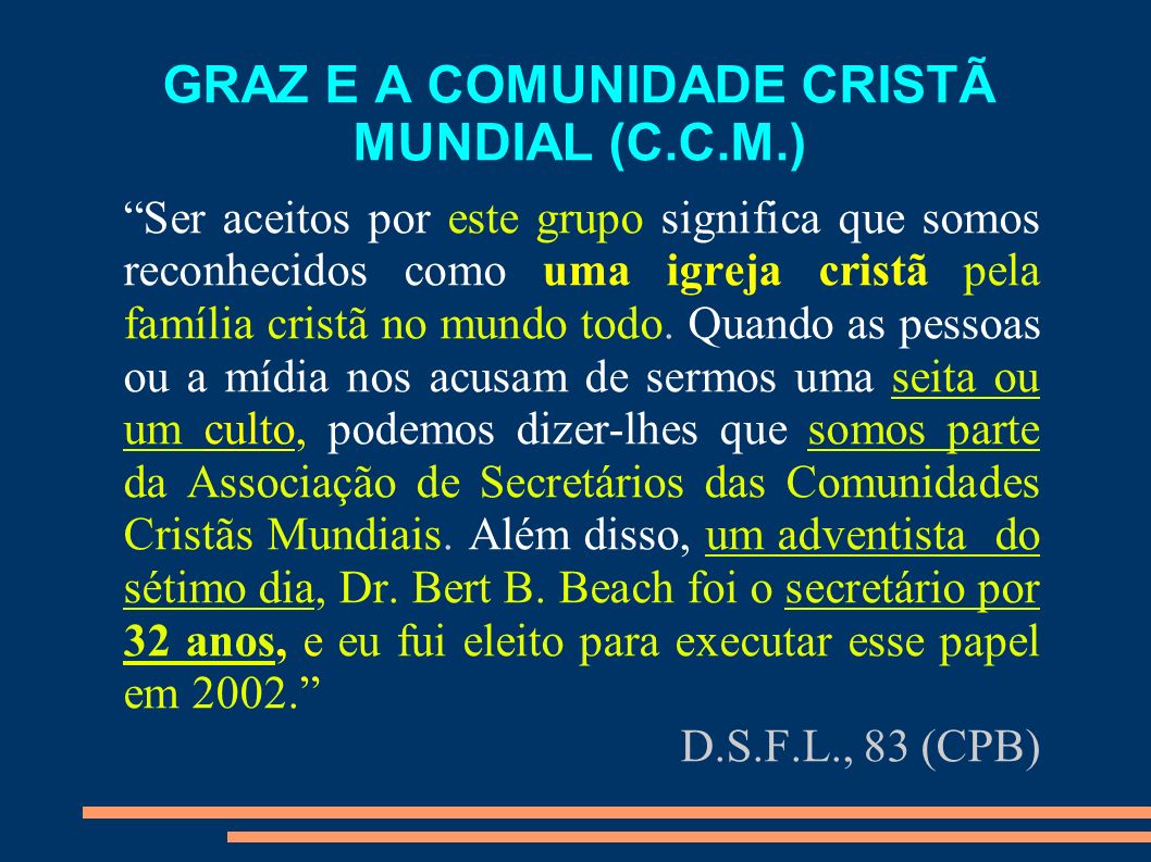 GRAZ E A COMUNIDADE CRISTÃ MUNDIAL (C.C.M.)