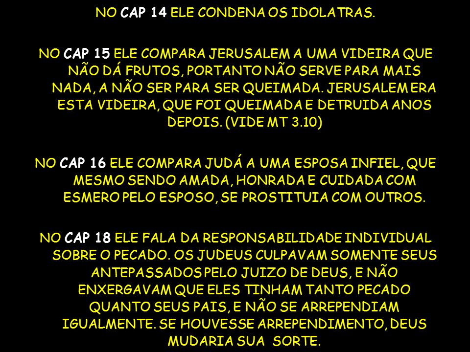 NO CAP 14 ELE CONDENA OS IDOLATRAS.