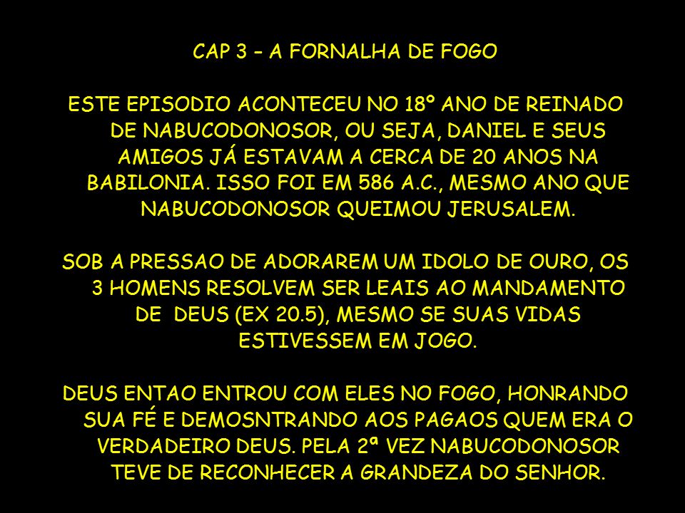 CAP 3 – A FORNALHA DE FOGO