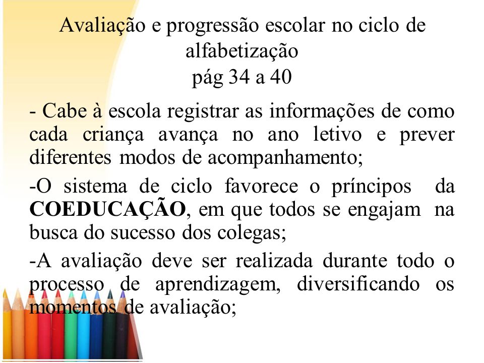 Avaliação e progressão escolar no ciclo de alfabetização pág 34 a 40