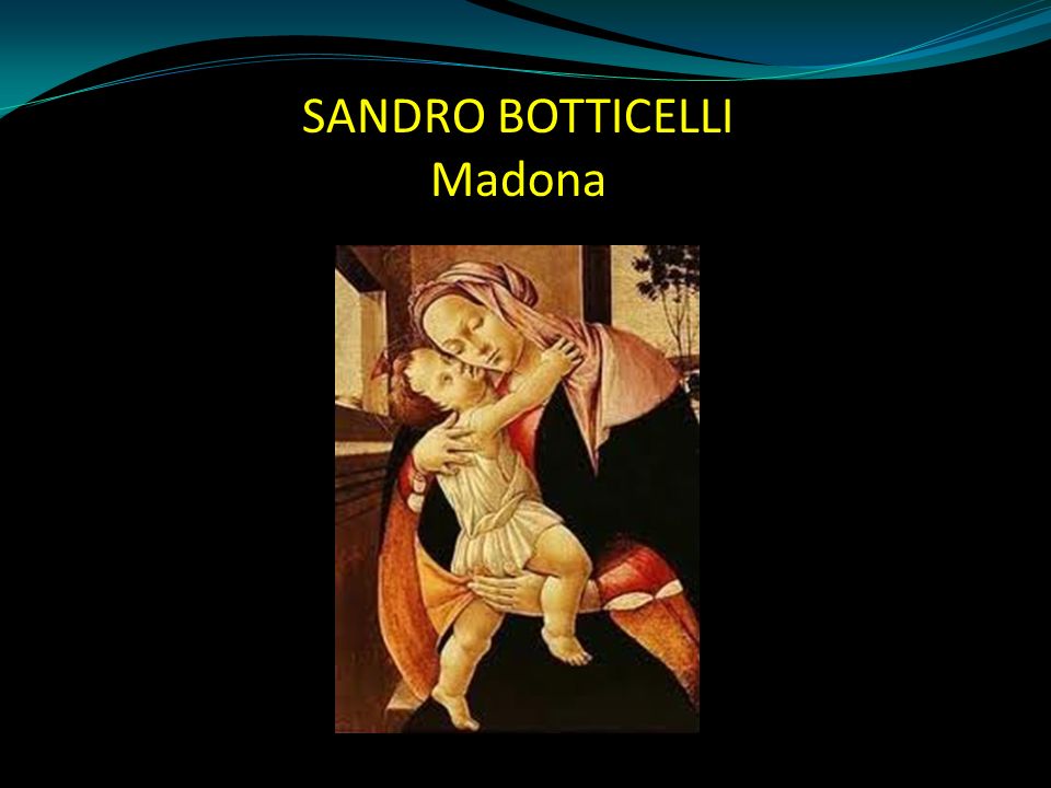 SANDRO BOTTICELLI Madona