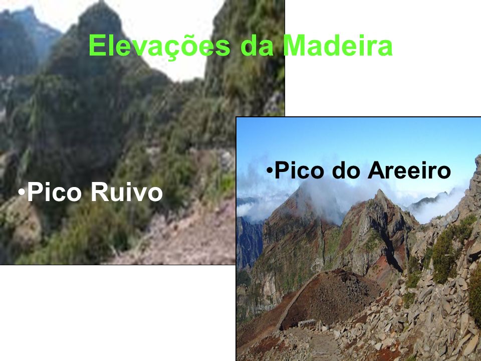 Elevações da Madeira Pico do Areeiro Pico Ruivo