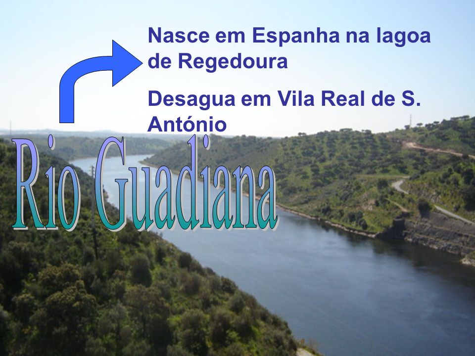 Rio Guadiana Nasce em Espanha na lagoa de Regedoura