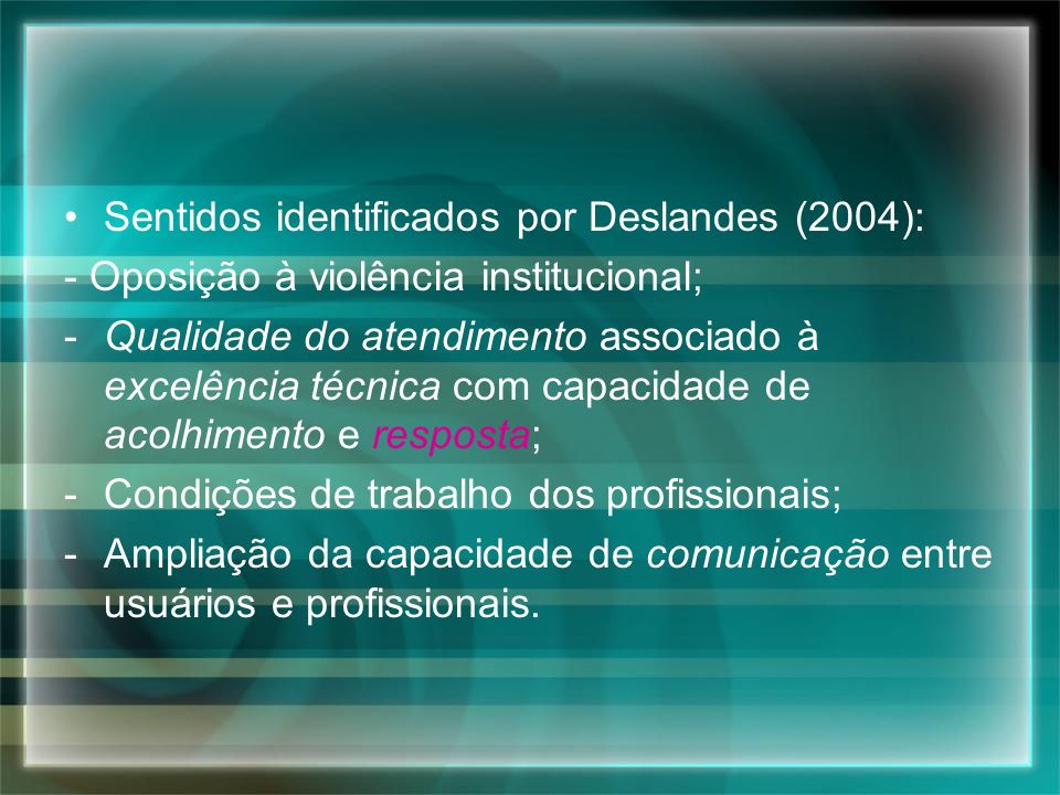Sentidos identificados por Deslandes (2004):