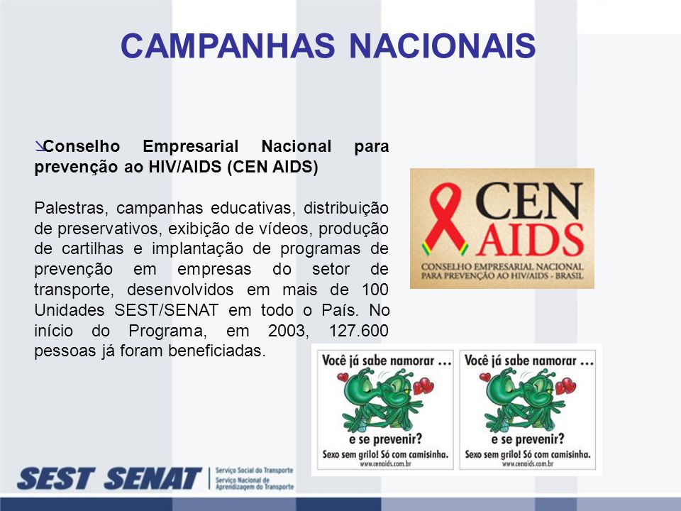 CAMPANHAS NACIONAIS Conselho Empresarial Nacional para prevenção ao HIV/AIDS (CEN AIDS)