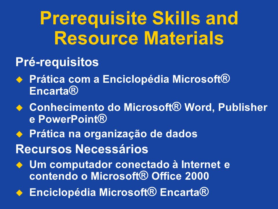 Prerequisite Skills and Resource Materials