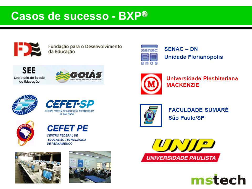 Casos de sucesso - BXP® CEFET PE SENAC – DN Unidade Florianópolis